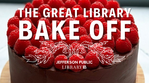 Chocolate cake with raspberries on top as the background with text that says "The Great Library Bake Off". 