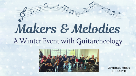 Image of text that reads "Makers and Melodies: A Winter Event with Guitarcheology".