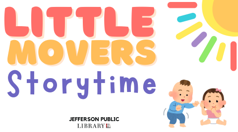 Image of two toddlers next to text that reads "Little Movers Storytime". 